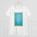 Happy Now Print Women’s Premium Organic Cotton T-Shirt